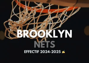 Effectif New York Knicks 2025 - 2026 Effectif Brooklyn Nets 2025