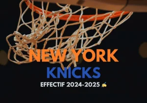 Effectif Brooklyn Nets 2025 - 2026 Effectif New York Knicks 2025